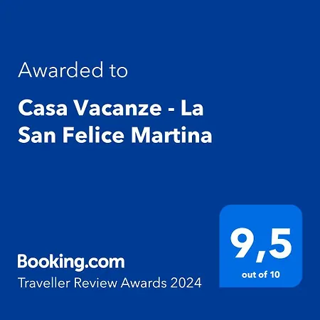 Casa Vacanze - La San Felice Martina *